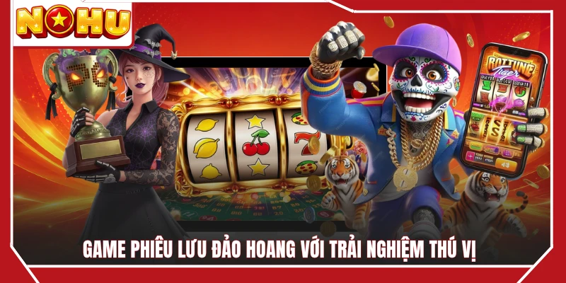 Game phiêu lưu đảo hoang với trải nghiệm thú vị